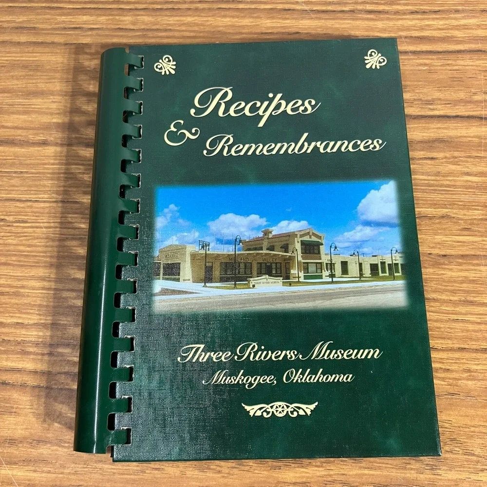 Muskogee Oklahoma Three Rivers Museum 2001 Cookbook Recipes & Remembrances